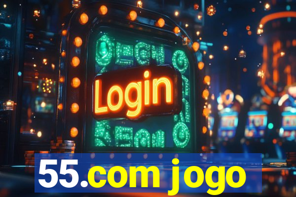 55.com jogo